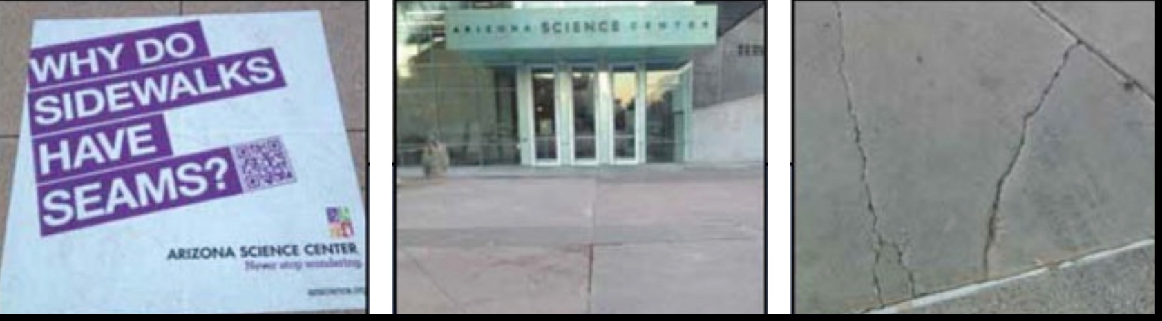 If you teach a class called "Why do sidewalks have seams?" at the Arizona Science Center, DO demonstrate why pavers would have been a better choice due to more seams!
